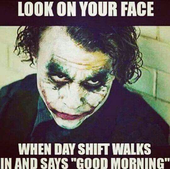 night shift memes joker