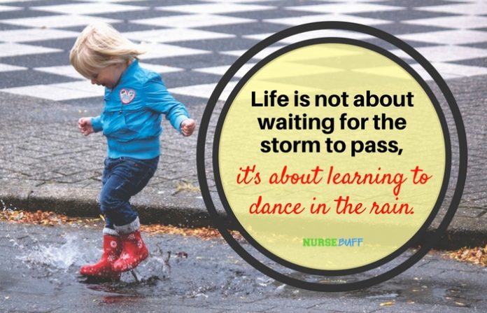 nurse quote dance in the rain