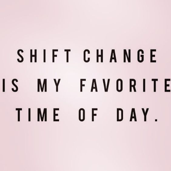 nurse quotes shift change pinterest