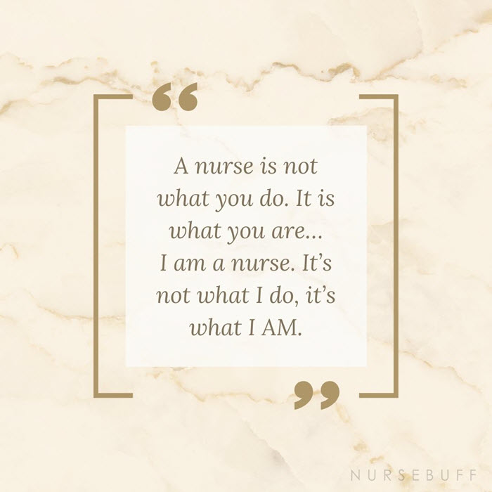 nursing nurse is what i am quotes